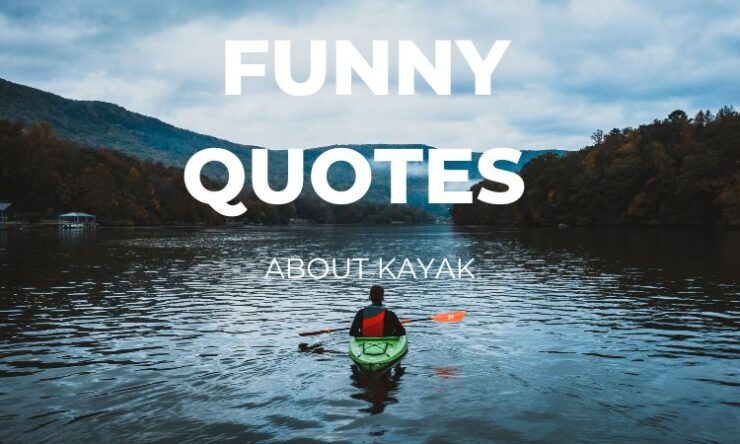 100-funny-kayaking-canoeing-quotes-laugh-with-the-best-with-funny